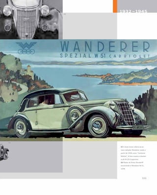 05 A Auto Union referia-se ao
novo radiador Wanderer usado a
partir de 1936 como “Contorno
Refeito”. A foto mostra a diantei-
ra do W 25 K esportivo
06 Pôster de Victor Mundorff
anunciando o Wanderer W 51,
1936
 