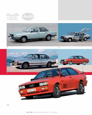 1965 – 1984 Um novo perfil para os Quatro Anéis – Audi – visão geral
 