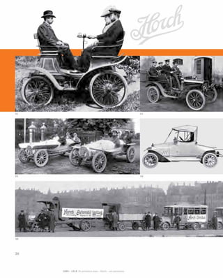 01 02
0605
09
1899 – 1918 Os primeiros anos – Horch – um panorama
 
