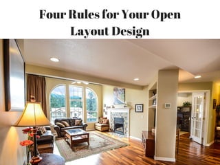 Four Rules for Your Open
Layout Design
 