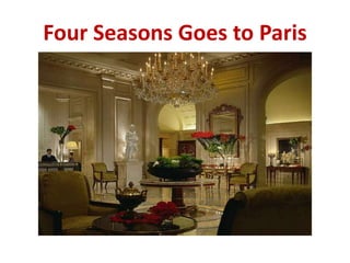 Four Seasons Goes to Paris 