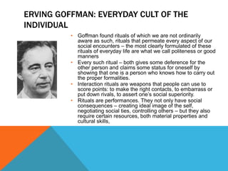 Interaction Ritual Goffman Four sociological traditions (Randall Collins) chapters 1 to 4 | PPTX