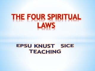 THE FOUR SPIRITUAL
LAWS
 