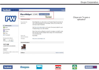 Grupo Corporativo




Clique em "Ir para o
     aplicativo"
 