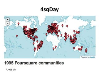 4sqDay
*2013 рік
 