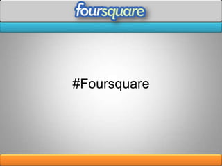 #Foursquare<br />