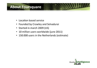 Foursquare in the netherlands Slide 5