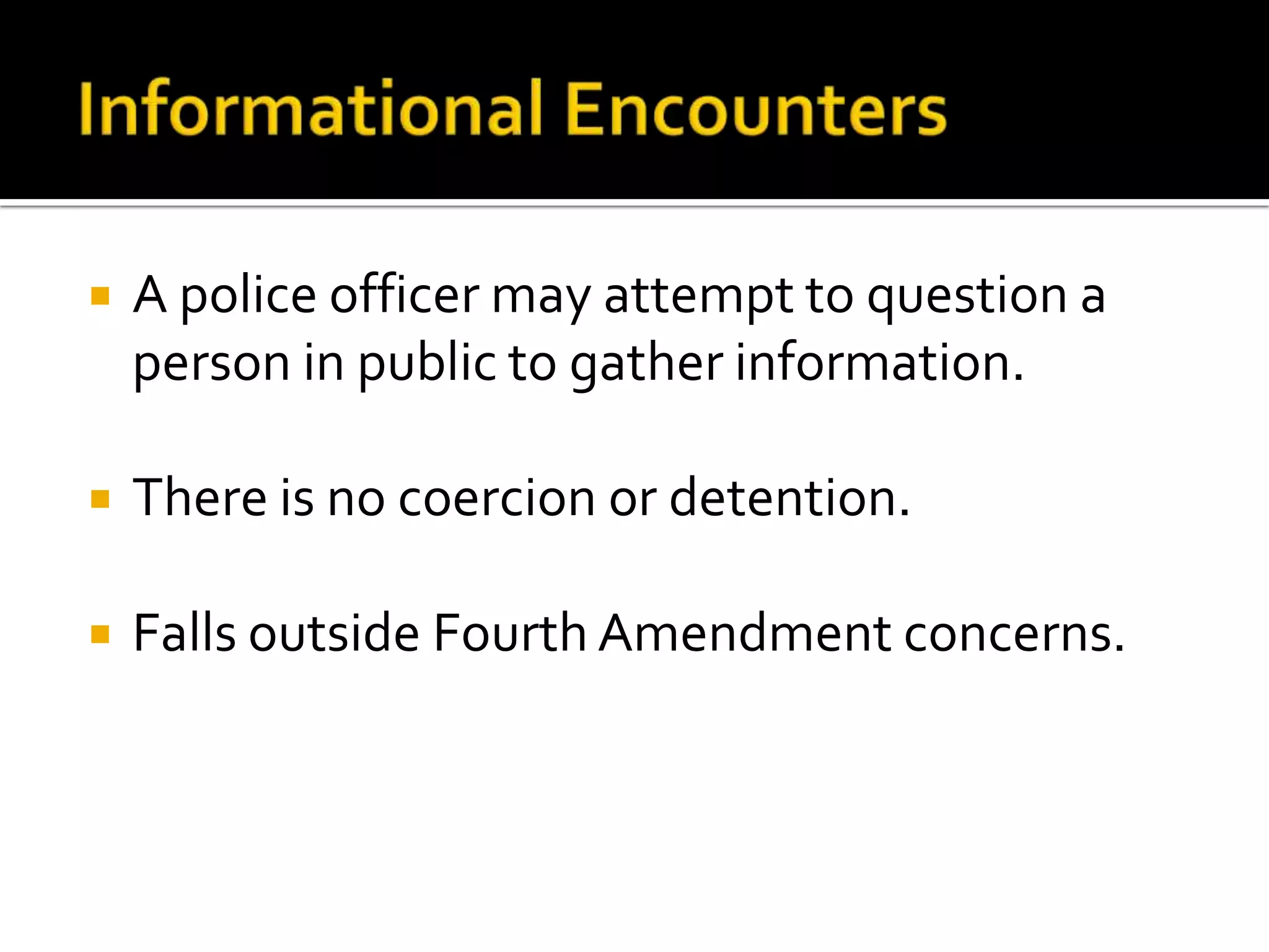 1.  the basis of knowledge prong – the credibility of the informant, and