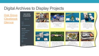 Digital Archives to Display Projects 
Oak Grove 
Clearbrook 
Glenvar 
 