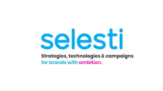 for brands with ambition.
Strategies, technologies & campaigns