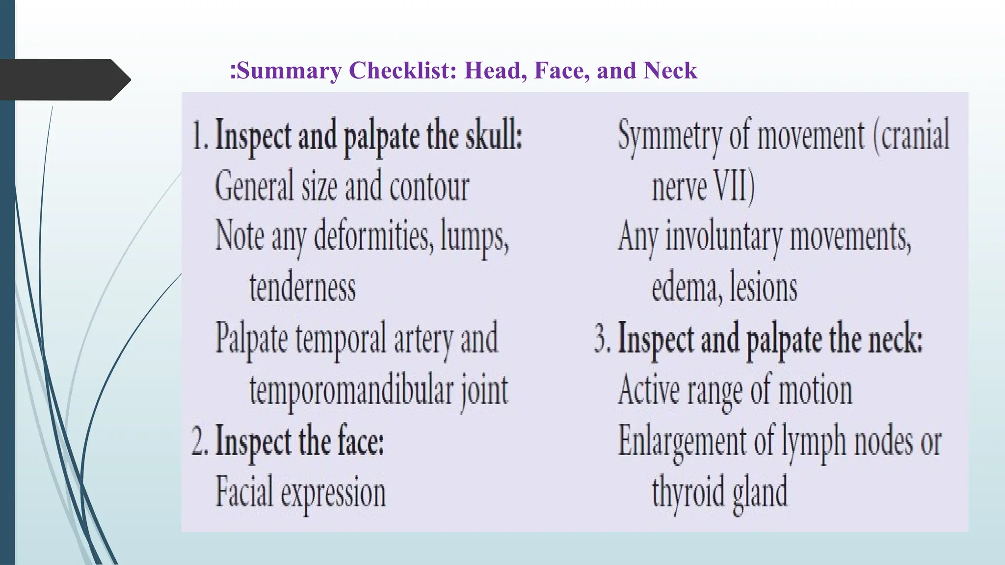 Summary Checklist: Head, Face, and Neck
:
 
