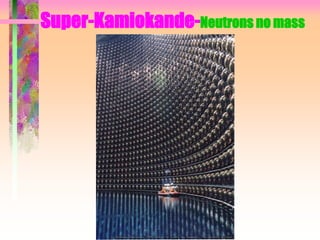 Super-Kamiokande-Neutrons no mass
 