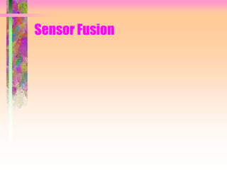 Sensor Fusion
 
