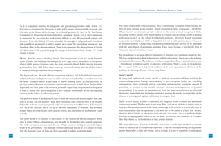 Crisis Management - From Despair to Hope                                                       Ethics in Governance – Moving from Rhetoric to Results



                                                                                    Annexure-I(2) Contd.                                                                                   Annexure-I(2) Contd.


      As if to compound matters, the safeguards and procedures prescribed under Article 311                The other variety is the retail corruption. This is extortionary corruption which touches the
      have been so interpreted by the courts in India as if to ensure, unintentionally of course, that     lives of most citizens in the country. Retail corruption is more widespread - the Public
      the cases go in favour of the corrupt on technical grounds. In fact, as the Santhanam                Affairs Centre’s recent studies provide evidence on the extent of retail corruption in India.
      Committee on Prevention of Corruption wryly remarked, ‘Article 311 of the Constitution               According to these studies, every fourth person in Chennai ends up paying a bribe in dealing
      as interpreted by our courts has made it very difficult to deal effectively with corrupt civil       with agencies such as the urban development authority, electricity board, municipal
      servants’. Even after Article 311 was amended, the panoply of safeguards and procedures              corporation and telephones, while in Bangalore, it is one in eight persons, and in Pune, one
      still available is interpreted in such a manner as to make the proceedings protracted, and           in seventeen persons. Clearly, retail corruption is widespread and deserves to be addressed
      therefore, effete in the ultimate analysis. There is no gainsaying that the provisions of Article    with the same degree of seriousness as scams, if not more, because it touches the lives of
      311 have come in the way of bringing the corrupt civil servants to book. Article 311 would           citizens in myriad extortionary ways.
      require a revisit.
                                                                                                           For the judiciary to act as an effective instrument of restraint, four conditions should be met.
      Of late, there has been a refreshing change. The interpretation of the law by the Supreme            The four conditions are judicial independence, judicial enforcement, free access to the judiciary
      Court of India, and following this example, by a few high courts, particularly in corruption-        and judicial effectiveness. The judiciary in India is independent. There is judicial enforcement
      related public interest litigation cases, has been extremely liberal. Public interest litigation     - the judiciary in India is capable of enforcing its decisions. There is access to the judiciary.
      petitions have been filed before these courts by concerned citizens, and the subject-matter          But in respect of the most important condition, there is no organizational efficiency in the
      of many of these petitions has been corruption.                                                      judiciary in disposing off cases without long delays.

      The Supreme Court, through a liberal interpreting of Article 142 of the Indian Constitution          Social Control
      (which authorizes the Supreme Court to enforce decrees and orders that it considers necessary        A strong and vigilant civil society can be a check on corruption and form the basis for
      for doing ‘complete justice in any cause or matter pending before it’), has succeeded in             countervailing action. Corrupt states abound in anti-corruption bodies and watchdog
      giving a positive direction to corruption cases involving people in high places. Judges of the       organizations which eventually end up concealing and protecting corruption instead of
      Supreme Court have gone to the extent of personally supervising the process of investigation         punishing it, because no one outside the state structure is in a position to demand
      if only to ensure that the investigation is not endlessly stonewalled by the investigating           accountability if the results are unsatisfactory. Even the most comprehensive set of formal
      agencies at the behest of influential persons.                                                       democratic institutions may not be in a position to produce the needed accountability in the
                                                                                                           absence of a strong and vigilant civil society to energize them.
      The proactive stand of the Supreme Court of India has created the desired impact, but, this,
      even at its best, can only provide a lead. Most corruption cases, however, have to be brought        As far as civil society in India is concerned, the hangover of old attitudes and inhibitions
      before the ordinary courts as required under the provisions of the Prevention of Corruption          continues to persist. This has been in two ways. First, civil society in India is not too keen to
      Act. So, if the judiciary has to act as an effective instrument of restraint, the necessary          look into the actual processes of the State, reinforcing in the process as it were, the view of
      burden has to be borne by the entire judicial system, and not merely by the Supreme Court            state functionaries that the operations of the State are in the nature of a black box. Second,
      of India.                                                                                            there is a shared belief - an inheritance from the past, once again - that it is perfectly alright
                                                                                                           for those occupying public offices to use the State, its structure and resources, in a manner
      The point needs to be clarified in the context of the varieties of official corruption which         that they choose i.e, in furtherance of their private interest.
      exist in India. Official corruption can, very broadly, be divided into two general categories.
      One is the corruption of scams, as in the case of large contracts and big favours at the higher      The main dimension, of course, is that the civil society in India does not share a common
      levels of the government. This normally involves politicians directly. It is in respect of scams     vision or values so far as corruption is concerned. It has not developed strong and legitimate
      that the Supreme Court of India has been successful in taking an activist stand.                     norms about what is right and wrong, and as a result, it is not in a position to promulgate

222                                                                                                                                                                                                               223
                                                                                                                                                                                                                  21
 