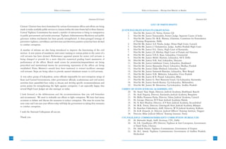 Ethics in Governance                                                              Ethics in Governance – Moving from Rhetoric to Results



                                                                                   Annexure-I(3) Contd.                                                                                Annexure-I(4)

                                                                                                                                        LIST OF PARTICIPANTS
      Citizens’ Charters have been formulated by various Government offices and efforts are being
      made to make available public services to citizens within the time-frame laid in these charters.    JUSTICES/LOKAYUKTAS/UP-LOKAYUKTAS:
      Central Vigilance Commission has issued a number of instructions to bring in transparency               1.   Hon’ble Mr. Justice J.S. Verma, Former CJI
      in public procurement and tender processes. Vigilance Administration Machinery and public               2.   Hon’ble Mr. Justice Faizanuddin, Former Judge, Supreme Couret of India
      grievance redress mechanism has been greatly strengthened. A three-pronged strategy of                  3.   Hon’ble Mr. Justice Dr. M.K. Sharma, Chairman, Committee for Formulation
      preventive vigilance, surveillance and detection and deterrent punitive action has been devised              of Training Programme, Delhi
      to combat corruption.                                                                                   4.   Hon’ble Mr. Justice A.S. Naidu, Judge, Orissa High Court, Cuttack
                                                                                                              5.   Hon’ble Mr. Justice J. Chelameswar, Judge, Andhra Pradesh High Court
      A number of reforms are also being introduced to improve the functioning of the civil                   6.   Hon’ble Mr. Justice H.L. Dattu, High Court of Karnataka
      services. A new system of mandatory mid-career training at various points in the career of a            7.   Hon’ble Mr. Justice J.S. Khehar, High Court of Punjab and Haryana
      civil servants has been devised. Performance appraisal system for senior civil servants is              8.   Hon’ble Mr. Justice S.H.A. Raza, Lokayukta, Uttaranchal
                                                                                                              9.   Hon’ble Mr. Justice Mohd. Shamim, Lokayukta, NCT, Delhi
      being changed to provide for a more objective numerical grading based assessment of
                                                                                                              10. Hon’ble Mr. Justice N.K. Sud, Lokayukta, Haryana
      performance of the officer. Bench mark scores for promotion/empanelment are being                       11. Hon’ble Mr. Justice Lakshman Uraon, Lokayukta, Jharkhand
      prescribed and institutional means for ascertaining reputation of the officer are being                 12. Hon’ble Mr. Justice Ripusudan Dayal, Lokayukta, Madhya Pradesh
      established. Prime Minister’s awards have been instituted to reward excellence amongst                  13. Hon’ble Mr. Justice Daljit Dhaliwal, Lokayukta, Punjab
      civil servants. Steps are being taken to provide assured minimum tenure to civil servants.              14. Hon’ble Mr. Justice Samaresh Banerjee, Lokayukta, West Bengal
                                                                                                              15. Hon’ble Mr. Justice N.K. Mehrotra, Lokayukta, Uttar Pradesh
      A very select group of Lokayuktas, senior officials responsible for anti-corruption wings of            16. Hon’ble Mr. Justice R.N. Prasad, Lokayukta, Bihar
      State and Central Governments, other government officials, academicians and civil society               17. Hon’ble Mr. Justice G. Patri Basavana Goud, Up-Lokayukta, Karnataka
      activities have assembled here today to discuss and develop specific recommendations and                18. Hon’ble Mr. Justice Suresh Kumar, Up-Lokayukta, Maharashtra
      action points for strengthening the fight against corruption. I am especially happy that                19. Hon’ble Mr. Justice M. Shivaratna, Up-Lokayukta, Andhra Pradesh
      several High Court Judges are also amongst us today.                                                CHIEFS OF STATE JUDICIAL ACADEMIES, ETC
                                                                                                              20. Sh. Anant Vijay Singh, Director, Judicial Academy, Jharkhand, Ranchi
      I look forward to the deliberations and the recommendations that you will formulate                     21. Sh. Arali Nagaraj, Director, Karnataka Judicial Academy, Bangalore
      and recommend. We need to redouble our efforts to fight corruption. We have had many                    22. Sh. Bidhu Prasanna Parija, Director, Orissa Judicial Academy, Cuttack
      occasions to debate and discuss the measures to reduce corruption. The time for action has              23. Sh. George, Director, H P State Judicial Academy, Shimla
      now come and I am sure your efforts today will help the government in taking firm measures              24. Sh. N. Ravi Shankar, Director, A P State Judicial Academy, Secundrabad
      to combat corruption.                                                                                   25. Sh. M.K. Tiwari, Director, Chattisgarh State Judicial Academy, Bilaspur
                                                                                                              26. Sh. Kanchan Chakrabarty, Addl. Director, W B Judicial Academy, Kolkata
      I wish the National Colloquium all success.                                                             27. Sh. K.B. Zinjarde, Jt. Director, Judicial Officers’ Training Institute, Nagpur
                                                                                                              28. Director, Bihar Judicial Officers’ Training Institute, Patna
      Thank you.                                                                                          CVC/VIGILANCE COMMISSIONERS/ANTI CORRUPTION BUREAU/CBI
                                                                                                              29. Sh. Balvinder Singh, Addl. Secretary, CVC, Delhi
                                                                                                              30. Sh. S.K. Upadhyaya, IPS, Director, Vigilance & Anti Corruption, Government
                                                                                                                   of Tamil Nadu, Chennai
                                                                                                              31. Dr. Ashok Narain, Vigilance Commissioner, Government of Gujarat
                                                                                                              32. Sh. R.C. Samal, Vigilance Commissioner, Government of Andhra Pradesh,
                                                                                                                   Hyderabad
230                                                                                                                                                                                                    231
                                                                                                                                                                                                       21
 