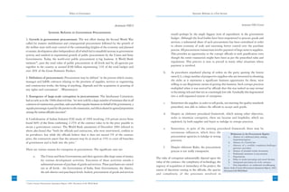 Ethics in Governance                                                                  Systemic Reforms in a Few Sectors



                                                                                            Annexure-VII(1)                                                                                    Annexure-VII(1) Contd.

                                 Systemic Reforms in Government Procurements
                                                                                                                            would perhaps be the single biggest item of expenditure in the government
      1. Growth in government procurement: The war effort during the Second World War                                       budget. Although the local bodies have been empowered to procure goods and
      called for massive mobilization and consequential procurement followed by the growth of                               services, a substantial share of such procurement has been centralized in order
      the welfare state with state control of the commanding heights of the economy and planned                             to obtain economy of scale and exercising better control over the purchase
      economic development after Independence all of which led to manifold increase in government                           process. All procurement transactions involve payment of large sums to suppliers.
      activity and resulted in exponential growth of public procurement by the Union and State                              This provides an opportunity to the corrupt officials to seek gratification even
      Governments. Today, the world-over public procurement is big business. A World Bank                                   though the entire transaction might have been as per the prescribed rules and
      estimate56, puts the total value of public procurement at all levels and by all agencies put                          regulations. This practice is seen to prevail in many other situations where
      together in the country at around $100 billion representing 13% of the total budget and                               payment is involved.
      over 20% of the Gross Domestic Product.
                                                                                                                     b.     As procedures stipulated placing of orders on the party quoting the lowest
      2. Definition of procurement: Procurement may be defined “as the process which creates,                               rates (L1), a large number of prospective suppliers who are interested in obtaining
      manages and fulfills contracts relating to the provision of supplies, services or engineering                         the order as it represents a significant business opportunity for them, were
      and construction works, the hiring of anything, disposals and the acquisition or granting of                          willing to use illegitimate means of getting this business. Such corrupt practices
      any rights and concessions”. (Watermeyer).                                                                            multiplied when it was noticed by officials that this was indeed an easy avenue
                                                                                                                            to becoming rich and that too at a seemingly low risk. Gradually this degenerated
      3. Emergence of large-scale corruption in procurements: The Santhanam Committee                                       into a well-organized system of corruption.
      had as early as in the 1960s observed that “we were told by a large number of witnesses that in all
      contracts of construction, purchase, sales and other regular business on behalf of the government, a           c.     Sometimes the supplier, in order to sell goods, not meeting the quality standards
      regular percentage is paid by the parties to the transaction, and this is shared in agreed proportions                prescribed, was able to induce the officials to accept such goods.
      among the various officials concerned”.
                                                                                                                     d.     Despite an elaborate procedural framework, which among other objectives,
      A Confederation of Indian Industry (CII) study of 1999 involving 210 private sector firms                             seeks to minimize corruption, there are lacunae and loopholes, which are
      found 60% of the firms confirming 2-25% of the contract value to be the price payable to                              exploited, by both supplier and buyer to indulge in corrupt practices.
      secure a government contract. The World Bank assessment of December 2003 referred to
                                                                                                                     e.     Sometimes, in spite of the existing procedural framework there may be
      above also found that “both the officials and contractors, who were interviewed, confirm to
                                                                                                                            extraneous influences, which force the        Weaknesses in the Procurement Regime
      its prevalence; but while the officials believe that it does not exceed 5% of the contract
                                                                                                                            procurement agencies to indulge in wrong    a. Absence of a dedicated policy making
      price, the contractors assert that the amount may be as much as 15% to cover all branches                                                                             department/agency.
                                                                                                                            practices.
      of government and is built into the price.”                                                                                                                                  b.  Absence of a Central law.
                                                                                                                                                                                   c.  Absence of a credible complaint/challenge/
                                                                                                                     f.     Despite elaborate Rules, the procurement                   grievance procedure.
      There are various reasons for corruption in procurement. The significant ones are:
                                                                                                                            process is not really transparent.                   d. Absence of standard tender documents.
                                                                                                                                                                                 e. Preferential treatment in procurement.
                 a.      The Union and State Governments and their agencies allot large sums of money                                                                            f. Negotiations.
                                                                                                               The risks of corruption substantially depend upon the             g. Delay in tender processing and award decision.
                         for various development activities. Execution of these activities entails a
                                                                                                               value of the contract, the complexity of technology, the          h. Antiquated procedures for work contracts.
                         substantial amount of purchase of goods and services. These purchases are carried                                                                       i.    Over-dependence on traditional recordkeeping.
                                                                                                               urgency of acquisition or immediacy of the project, the
                         out at all levels - the Government of India, State Governments, the district,                                                                      Source: India, Country Procurement Assessment Report, 2003;
                                                                                                               extent of discretion vesting in the officials, the opacity   Document of the World Bank
                         the sub-district and panchayat levels. Indeed, procurement of goods and services
                                                                                                               and complexity of the processes involved in
244                                                                                                                                                                                                                                245
                                                                                                                                                                                                                                   21
      56
           India, Country Procurement Assessment Report, 2003; Document of the World Bank
 