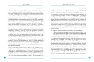 Ethics in Governance                                                                          Systemic Reforms in a Few Sectors



                                                                                Annexure-VII(1) Contd.                                                                                 Annexure-VII(1) Contd.


      procurement, the absence or inadequacy of the complaint redress mechanisms, the chances            for different items to be purchased as well as the suppliers are fixed periodically and then all
      of detection of malpractice as reflected in the efficiency of pre, concurrent, post audit, and     government departments and agencies can place orders on such suppliers directly.
      other accountability mechanisms, the certainty and speed of investigation and punitive action
      taken by the internal vigilance and external vigilance, investigation and oversight bodies         The GFR provides procedure to be followed for purchase of goods and services by the
      and, above all, the prevailing politico-social climate.                                            government departments. The State governments/Central Public Sector Units (CPSU’s)
                                                                                                         have their own general financial rules based on the broad principles outlined in the GFR.
      The situation in States is also similar. There is a decline in the capability of personnel         The CAG and the Local Fund Audit Departments of State Governments are the primary
      handling procurement as one goes down from the state level to sub-district and panchayat/          oversight agencies to ensure accountability. The Central Public Accounts Committee and
      local bodies levels. Cases of corruption are found at all levels. Negotiations with several        the State Public Accounts Committees examine the reports of the CAG. The Central Vigilance
      bidders are held routinely and sometimes contracts are divided among many or all the               Commission, a statutory authority also issues guidelines in regard to procurement and has
      bidders making a mockery of the tender process. In some States there is excessive use of           powers of oversight in the case of criminal misconduct and corruption on the part of public
      annual ‘rate contracts’ which get extended year after year on some excuse or other, avoiding       servants involved in public contracts. The Civil Courts and the High Courts and the Supreme
      new tenders, thus favouring the current contract holders often for corrupt reasons.                Court provide judicial remedy in matters involving irregularities in procurement. The civil
                                                                                                         society organizations and the media also play a part in bringing corruption in public
      Contracts are sometimes manipulated by the procurement agency through tailor-made                  procurement to light.
      specifications intended to favour particular parties, selective information about contracting
      opportunities, invocation of urgency to avoid or limit competition, breaching the                  The World Bank while commenting on the procedures for procurement observed:
      confidentiality of parties to favour somebody, unfair prequalification requirements giving               “the basic procedural framework being followed in this country is no different from the World
      inadequate response trust, recording false measurements, acceptance of bribes to manipulate              Bank guidelines or the UNCITRAL Model Law and the Government Procurement Agreement
      decisions etc. On the supply side, the intending parties could collude to fix bid prices, take           of the WTO and other good models of public procurement. Thus there is a reasonably framework
      recourse to discriminatory technical standards, interfere in the evaluation of the tenders               of rules, procedures and documents and a few good practitioners as well.”
      through political or other influence and directly offer bribes.
                                                                                                         The country procurement assessment made by the World Bank published in 2003 after a
      5. Institutional and legal framework: The institutional and legal framework for                    study of the Union, Central Public Sector and select State Government processes came to
      procurement derives from the Constitution of India. Article 298 authorizes the Union and           the conclusion that by and large, procurement by the Union Government ministries,
      State Governments to contract for goods and services and requires the executive to protect         departments and sub-agencies works satisfactorily when compared to public procurement
      the fundamental rights of all citizens to be treated equally. Article 299 of the Constitution      in other developing countries and when compared to the performance in the States. However,
      deals with contracts on behalf of the Union and State Governments and Article 300 with             this good performance is marred by cases of mal-practices, corruption and occasional scandals.
      suits and proceedings thereon.
                                                                                                         Several measures have been taken by the Union and State Governments to reduce the scope
      The broad framework for contracts is regulated by the Contract Act, the Sale of Goods Act,         of corruption in procurement. A beginning has been made by the Governments of Tamil
      the Arbitration Act, the Limitation Acts and the recent Right to Information Act, 2005.            Nadu and Karnataka to provide a formal legal framework to regulate public procurement
      There is no Union law governing procurement in India. The policies, procedures, guidelines         for the first time in the country in the late 1990s, the pioneering effort in this context being
      and delegation of authority relating to procurement are issued by the Government of India          by the Tamil Nadu Government when it enacted the Tamil Nadu Transparency in Tenders
      primarily through the finance ministry, supplemented by orders of each Ministry/Department.        Act, 1998. This was followed by the Karnataka Transparency in Public Procurement Act,
      The DGS&D in the Government of India and ‘Stores Purchase Departments’ at the State
      level, helped the governments in procuring goods a process of ‘rate contracts’ wherein rates

246                                                                                                                                                                                                             247
 