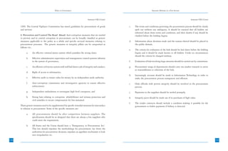 Ethics in Governance                                                                  Systemic Reforms in a Few Sectors



                                                                                 Annexure-VII(1) Contd.                                                                    Annexure-VII(1) Contd.


      1999. The Central Vigilance Commission has issued guidelines for procurement of goods               c.   The terms and conditions governing the procurement process should be clearly
      and services.                                                                                            spelt out without any ambiguity; It should be ensured that all bidders are
                                                                                                               informed about these terms and conditions, and their doubts if any should be
      6. Prevention and Control-The Road Ahead: Anti-corruption measures that are needed                       clarified before the bidding begins.
      to prevent and to control corruption in procurement can be broadly classified as generic
      measures applicable to the polity as a whole and specific sectoral measures relating to             d.   Information about decisions made and the reasons thereof should be placed in
      procurement processes. The generic measures or integrity pillars can be categorized as                   the public domain.
      follows viz.,
                                                                                                          e.   The criteria for evaluation of the bids should be laid down before the bidding
            a.    An effective criminal justice system which punishes the wrong doers.                         begins and it should be made known to all bidders. Under no circumstances
                                                                                                               should the criteria be changed midway.
            b.    Effective administrative supervision and management control systems inherent
                  in the system of governance;                                                            f.   Evaluation of bids involving large amounts should be carried out by committees.

            c.    An efficient civil service system with well laid down code of integrity and conduct;    g.   Procurement wings of departments should carry out market research to arrive
                                                                                                               at reasonableness or otherwise of the bids.
            d.    Right of access to information;
                                                                                                          h.   Increasingly recourse should be made to Information Technology in order to
            e.    Effective audit to ensure value for money by an independent audit authority                  make the procurement process transparent and efficient.
            f.    Anti-corruption commission and investigative agencies to ensure effective               i.   Only officials with proven integrity should be involved in the procurement
                  enforcement;                                                                                 process.
            g.    Independent ombudsman to investigate high level corruption; and                         j.   Payments to the suppliers should be settled promptly.
            h.    Strong laws relating to corruption, whistleblower and witness protection and            k.   Integrity pacts should be made use of in purchases of high value.
                  civil remedies to secure compensation for loss sustained.
                                                                                                          l.   The tender contracts should include a condition making it possible for the
      These generic measures need to be supplemented by specific remedial measures for misconduct              government to forfeit payments if bribery is detected.
      in relation to procurement. Some of the specific measures are:

            a.    All procurements should be after competition between suppliers. The
                  specifications should be so designed that there are always a few suppliers who
                  could meet the requirement.

            b.    All States and the Union should have a ‘Transparency in Procurement Act’.
                  This law should stipulate the methodology for procurement, lay down the
                  authorities for procurement decisions, stipulate an appellate mechanism to look
                  into irregularities etc.

248                                                                                                                                                                                                 249
 