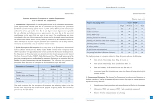 Ethics in Governance                                                                                  Systemic Reforms in a Few Sectors



                                                                                      Annexure-VII(2)                                                                                         Annexure-VII(2) Contd.


                   Systemic Reforms in Corruption in Taxation Departments:                                                                                                                  (Figures in per cent)
                              (Case of Income Tax Department)
                                                                                                             Purpose for paying bribe                                                 State’s NSDP
      1. Introduction: Opportunities for corrupt practices exist in all government departments.
      These opportunities basically arise due to constraints on the supply side, procedural                                                                               High       Medium      Low       Total
      bottlenecks and discretionary powers related to public service delivery on the one hand and            Filing returns                                                52          26         49         43
      collusion for private gain on the other. But in case of government departments responsible
                                                                                                             Under-assessment                                              09          06         19         13
      for tax collection and administration, opportunities also exist due to the perceived
      unwillingness on the part of the tax payer to pay taxes. This unwillingness gets more                  Issuing PAN Card57                                            09          09         15         12
      exacerbated in the case of direct taxes such as income tax for the simple reason that whereas          Ensuring Income-tax refunds                                   17          10         30         21
      the indirect taxes (excise, service tax etc.) either go unnoticed by the consumers or leave no
                                                                                                             Ensuring case does not come under scrutiny                    05          06         08         07
      choice with them or are seen as a part of business and considered as cost of doing business,
      income tax is construed as a tax on one’s hard earned income.                                          Ensuring closure of scrutiny                                  06          06         08         07
                                                                                                             To reduce penalty                                             05          25         03         10
      2. Public Perception of Corruption: In a study taken up by Transparency International
      India in alliance with Centre for Media Studies (CMS) entitled ‘India Corruption Study                 To get Income-tax exemptions                                  03          01         05         03
      2005’ respondents were queried about the services provided by the Income Tax Department.               For getting back-dated collection of returns                  05          08         10         08
      For the purpose of the study, states were divided into three broad categories on the basis of
      Net State Domestic Product (NSDP): High, Medium and Low. The study leaves out of its              The high percentage of corruption related to filing of returns indicates the following:
      purview corrupt practices undertaken by taxpayers themselves to minimize their tax
      liability in their interactions with the department. The following table presents the                        •      there is lack of knowledge about filing of returns, or
      perception about the extent of corruption in the department as per this study:
                                                                                                                   •      there is lack of knowledge about jurisdictional office, or
        Perception of Corruption                                  State’s NSDP
                                                                                                                   •      there is a tendency to file returns on the very last date, or
                                                 High             Medium      Low          Total
                                                                                                                   •      returns are being filed in jurisdictions where the chances of being picked up for
        Disagree                                  15                22         11           16
                                                                                                                          scrutiny are less.
        Neither Agree nor Disagree                20                24         18           20
                                                                                                        3. Departmental Initiatives: The Income Tax Department has taken several initiatives to
        Agree                                     61                49         67           60
                                                                                                        facilitate payment of tax by the assesses and also to reduce the scope for corrupt practices.
        Can not say                               04                05         04           04          Significant among these are:

      This study indicated that the perception of corruption was relatively higher in the low                      •          Simplification of laws, procedures and various forms to be filled up by the assessee
      income states. The study also focused on the purpose for paying bribes. The outcome is
      presented in the table below:                                                                                •          Allotment of PAN and issuance of PAN Cards completely outsourced

                                                                                                                   •          Massive drive for computerization in full swing

250                                                                                                                                                                                                                    251
                                                                                                        57
                                                                                                             Now outsourced
 