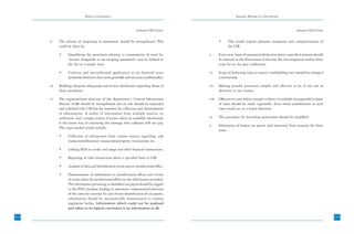 Ethics in Governance                                                               Systemic Reforms in a Few Sectors



                                                                      Annexure-VII(2) Contd.                                                               Annexure-VII(2) Contd.


      ii.    The scheme of ‘reopening of assessment’ should be strengthened. This                     •     This would require adequate manpower and computerization of
             could be done by:                                                                              the CIB.

             •     Simplifying the provisions relating to reassessment (if need be,            v.     Every new claim of exemption/deduction above a specified amount should
                   ‘income chargeable to tax escaping assessment’ may be defined in                   be referred to the Directorate of Income Tax (Investigation) within three
                   the Act in a simple way).                                                          years for on the spot verification.

             •     Uniform and unconditional application to six financial years                vi.    Scope of deducting taxes at source (‘withholding tax’) should be enlarged
                   (presently limited to four years generally and six years conditionally).           continuously.

      iii.   Building adequate safeguards and review mechanism regarding abuse of              vii.   Making penalty provisions simpler and effective to be of any use as
             these provisions.                                                                        deterrent to tax evasion.

      iv.    The organizational structure of the department’s ‘Central Information             viii. Offences in cases where enough evidence is available of purposeful evasion
             Bureau’ (CIB) should be strengthened and its role should be expanded                    of taxes should be made cognizable. Even minor punishments in such
             and redefined (the CIB has the mandate for collection and dissemination                 cases would act as a major deterrent.
             of information). A surfeit of information from multiple sources, its
             utilization and a proper review of action taken on available information          ix.    The procedure for launching prosecution should be simplified.
             is the surest way of conveying the message that collusion will not pay.
                                                                                               x.     Felicitation of honest tax payers and immunity from scrutiny for three
             The steps needed would include:
                                                                                                      years.
             •     Collection of information from various sources regarding cash
                   transactions/financial transactions/property transactions etc.

             •     Linking PAN to credit card usage and other financial transactions.

             •     Reporting of cash transactions above a specified limit to CIB.

             •     Analysis of data and identification of tax payers/ jurisdictional office.

             •     Dissemination of information to jurisdictional offices and review
                   of action taken by jurisdictional offices on the information provided.
                   The information pertaining to identified tax payers should be tagged
                   to the PAN database leading to automatic computerized selection
                   of the cases for scrutiny. In case of non-identification of tax payers,
                   information should be automatically disseminated to various
                   regulatory bodies. Information which could not be analysed
                   and taken to its logical conclusion is no information at all.

254                                                                                                                                                                                 255
 