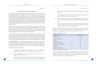 Ethics in Governance                                                                        Systemic Reforms in a Few Sectors



                                                                                       Annexure-VII(3)                                                                                 Annexure-VII(3) Contd.


                             Systemic Reforms in Land Administration                                                  higher in East (10%) and South (9%) in comparison with West (3%) and North
                                                                                                                      India (5%).
      1. Introduction: Land administration is perhaps one of the most important functions that
      the government performs. It basically deals with the maintenance of records about the                    •      More than three-fourth (79%) of those interacting with the department had
      ownership of land and immoveable properties of citizens. The land administration systems                        agreed that there is corruption in the department.
      that exist in India were designed primarily in the pre Independence period. At that time the
      main objective of the land administration system was collection of ‘land revenue’. The system            •      Nearly two-third (61%) of those interacting with the department had used
      of land administration has been laid down in the Land Revenue Act, Code and the regulations                     alternate route like using influence than paying bribes for completion of their
      made there under. The focus in the old system was on the rural lands. However, with increasing                  work.
      urbanization and spiraling land prices, land management systems in urban areas have assumed
                                                                                                               •      Of those who paid bribes, more than one third (36%) had paid money to
      greater importance.
                                                                                                                      department officials, whereas 33% had paid money to middlemen like document
      The land revenue laws and regulations laid down elaborate procedures for maintenance of                         writers, property dealers etc., to get their work done.
      land records in the rural areas. In fact, one of the primary duties of the Collector, was land
                                                                                                         Respondents who had claimed to pay bribe in the department were asked about the nature
      management which he/she carried out through the Tahsildars’, and ‘Patwaris’. But, similar
                                                                                                         of work/service for which they had to pay bribes. 39% of the respondents claimed to have
      procedures do not exist in the urban areas where such records are maintained by the municipal
                                                                                                         paid bribes for property registration. One fourth had paid bribes for mutation.
      bodies or development authorities or at times by the ‘Tahsildars’.
                                                                                                           Work for which bribes are paid
      It is felt that the state of record keeping for land records leaves much to be desired. In rural
      areas the problems are further compounded by the relatively low levels of awareness among            Multiple response                                                Figures in per cent
      people. An extensive survey of lands has not been carried out for decades, and updating of           Work/Service                                                           Total
      records has been lagging behind considerably. In urban areas the high price of lands coupled
                                                                                                           Property registration                                                  39
      with improper record management systems provides a fertile breeding ground for corruption.
                                                                                                           Mutation                                                               25
       2. Public Perception: In a Transparency International – CMS Survey of Corruption in
                                                                                                           Clearing land tax dues                                                 12
      various Govt. Departments in 2005, nearly 4/5 of the respondents in the survey opined that
      the Land Administration Department was corrupt. There was no significant difference in               Undervaluing land/property                                             12
      perception among states with high level of or low level of computerization of land records.          Land Survey                                                            12
      3. Statistics on Levels of Corruption:                                                               Purchasing stamp paper                                                 7
                                                                                                           Obtaining land/property documents                                      4
            •      According to the same survey, value of corruption in the Land Administration
                   Department in the country is estimated at Rs.3126/- crores per annum.                 3. Causes of corruption: In the Transparency International Survey, 2/5th of the respondents
                                                                                                         who had interacted with the Land Administration Department, took recourse to alternative
            •      14.4% of households in the country claimed to have interacted with the
                                                                                                         methods like exerting influence or bribery to get their work done. The reasons cited by the
                   department in the last one-year.
                                                                                                         respondents for using alternative processes were as under:
            •      7.6% of all households in the country who had interacted with the department
                   during the year, claimed to have paid bribes to the department. This figure is
256                                                                                                                                                                                                             257
 