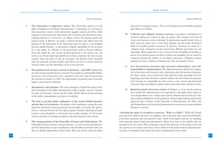 Ethics in Governance                                                                                   Honesty in Finland



                                                                              Annexure-VIII Contd.                                                                                  Annexure-VIII Contd.


      5.   The referendary or rapporteur system: The referendary system is an old                                 they need to investigate and act. They are the highest and most highly regarded
           pillar of legalism in the Finnish administration. A referendary is a civil servant                     legal officers in Finland.
           who researches a matter under advisement, suggests options and offers a final
           proposal. In this system the referendary, who is of lower rank than the decision-               10.    Collective and collegiate decision structure: Corruption is facilitated if a
           making politician or civil servant, can adhere to his or her opinion against the                       decision-making unit consists of only one person. The corrupter can focus all
           superior party. A Minister can make a political decision that differs from the                         tactics and resources on that individual. As both parties usually benefit, there is
           proposal of the referendary. If the referendary does not sign it, it nevertheless                      little reason for either one to reveal their dealings and thus make themselves
           becomes legally binding. A referendary is legally responsible for the decisions                        liable for possible punitive measures. If, however, decisions are made by a
           he or she makes. If a Minister or the government makes a decision different                            collegiate body, corruption becomes much more difficult and unsafe, but not
           from that which the civil servant involved proposed in the matter, the civil                           impossible. More people have to be convinced of the advisability of deciding in
           servant can obviate legal responsibility by writing a response, but that is quite                      favour of an interest group and there is always the possibility of one would-be
           unusual. From the point of view of corruption, the Finnish system demands                              corruptee blowing the whistle on any shady transaction. Collegiate decision
           from the potential corrupter double work. He or she has to convince both the                           making has been a tradition in Finland since the seventeenth century.
           decision maker and the referendary of his or her interests.
                                                                                                           11.    Low hierarchical structures plus personal independence and self-
      6.   Non-political civil servants as heads of ministries - until 2005: Finland has                          responsibility in administration: The administration has always been modest;
           not had a system of political state secretaries. Non-political, professionally skilled,                the civil servants well educated, and a democratic mind-set has been dominant.
           permanent civil servants have been regarded as the best types for promoting                            For these reasons, most civil servants deal with their tasks personally from the
           the interests of citizens. In 2005, the appointment of political state secretaries                     beginning until their decision is reached without the intervention of superiors.
           began in government ministries.                                                                        Civil servants are responsible for their action in the vertical and horizontal
                                                                                                                  directions. They are obliged to inform others about their tasks and their actions.
      7.   Transparency and openness: The main principle in Finland has always been
           that everything in the public administration really is public, open for criticism               12.    Relatively closed civil service careers: In Finland, it is very rare for someone
           by other civil servants, citizens and the media. All the diaries and records kept                      from outside the administration to be appointed to the higher posts within it,
           in the public administration are open to everybody.                                                    even though there is not a closed career system. Finland does not have any elite
                                                                                                                  educational establishment for the production of future high ranking civil servants
      8.   The duty to provide public explanation of the reasons behind decisions                                 along the lines of France’s Ecole Nationale d’ Administration, the ENA. Nor
           and the duty to be proactive: According to the Constitution, among the most                            does Finland have very hierarchical administrative structures as in some southern
           important guarantees of good governance are the right to be heard, the right to                        European countries.
           receive a reasoned decision and the right of appeal. Another important principle
           is that it is not enough for a civil servant not to make mistakes. A civil servant         Checking the limits of corruption in practice: “What is a bribe?”: While the Finnish
           must be proactive in carrying out duties in the best interests of the citizens.           governmental tradition has been very legalistic, but at the same time, practical and flexible,
                                                                                                     it has been important that the Supreme Court, which is the highest instance for clarifying
      9.   The strong positions of the Chancellor of Justice and Ombudsman: The                      and examining values in legal and administrative affairs, from time to time clarifies what are
           Chancellor of Justice works in the government - is a part of wider government-            intended to be the norms. This mechanism controls the behaviour of the political elite and
           and the Ombudsman is part of parliament. The President nominates both, but                the top-level civil servants and because this is reflected in the lower levels of administration,
           they are wholly independent in their work. They have all the tools and rights             everyone is reminded of the limits and correct interpretation of the norms.

262                                                                                                                                                                                                        263
 
