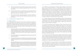 Ethics in Governance                                                                       Legal Framework for Fighting Corruption



                g.       CrPC is amended (for the purposes of this Act only) to provide for expeditious                 3.2.1.2 The Prevention of Corruption Act, 1988, lists offences of bribery and other related
                         trial {Section 22 of the Act provides for amended Sections 243, 309, 317 and                   offences and the penalties from Sections 7 to 15. These offences broadly cover acceptance of
                         397 of CrPC}.                                                                                  illegal gratification as a motive or reward for doing or forbearing to do any official act, or
                                                                                                                        favouring or disfavouring any person; obtaining a valuable thing without consideration or
                h.       It has been stipulated that no court shall stay the proceedings under the Act on               inadequate consideration; and criminal misconduct involving receiving gratification,
                         the grounds of any error or irregularity in the sanction granted, unless in the                misappropriation, obtaining any pecuniary advantage to any person without any public
                         opinion of the court it has led to failure of justice.40                                       interest, or being in possession of pecuniary resources or property disproportionate to his
                                                                                                                        known sources of income. Attempts to commit such offences and abetment are also listed as
                i.       Other existing provisions regarding presumptions, immunity to bribe-giver,
                                                                                                                        offences, in keeping with the principles usually applied in criminal law. The accent is thus on
                         investigation by an officer of the rank of DySP, access to bank records etc have
                                                                                                                        consideration, gratification of all kinds and pecuniary advantage.
                         been retained.
                                                                                                                        3.2.1.3 However, experience of the past decades shows that such an indirect definition of
     3.2             The Prevention of Corruption Act, 1988
                                                                                                                        corrupt practices is paradoxically restrictive and a whole range of official conduct, detrimental
     3.2.1 Defining Corruption                                                                                          to public interest, is not covered by strong penal provisions. In particular, there are four
     3.2.1.1 The Prevention of Corruption Act does not provide a definition of ‘Corruption’.                            types of official conduct which cause immense damage to public interest, which do not
     Interestingly, Finland, which is the least corrupt nation according to the Transparency                            explicitly constitute violation of criminal law.
     International’s Corruption Perception Index also does not have any formal definition of
                                                                                                                        3.2.1.4 The first and possibly the most important of these is gross perversion of the
     corruption in its laws. Even the United Nations Convention against Corruption does not
                                                                                                                        Constitution and democratic institutions, including, wilful violation of the oath of office.
     provide a definition of corruption. It lays down in Article 5, some preventive anti-corruption
                                                                                                                        Constitutional functionaries have sometimes been found to indulge in such constitutional
     policies and practices. They are:
                                                                                                                        perversion out of partisan considerations or personal pique. In most such cases, there may be
                1.       Each State Party shall, in accordance with the fundamental principles of its legal system,     neither illegal consideration nor pecuniary advantage, nor any form of gratification involved.
                         develop and implement or maintain effective, coordinated anti-corruption policies that         In some of those cases, the Supreme Court held individuals holding high office guilty of
                         promote the participation of society and reflect the principles of the rule of law, proper     gross misconduct amounting to perversion of the Constitution. In such cases, except public
                         management of public affairs and public property, integrity, transparency and                  opinion, political pressure and dictates of the conscience of the individual, there are no legal
                         accountability.                                                                                provisions to punish the perpetrators.

                2.       Each State Party shall endeavour to establish and promote effective practices aimed at the     3.2.1.5 The second such class of offences is abuse of authority unduly favouring or harming
                         prevention of corruption.                                                                      someone, without any pecuniary consideration or gratification. In such cases, often partisan
                                                                                                                        interests, nepotism and personal prejudices play a role, though no corruption is involved in
                3.       Each State Party shall endeavour to periodically evaluate relevant legal instruments and       the restrictive, ‘legal’ sense of the term. Nevertheless, the damage done by such wilful acts
                         administrative measures with a view to determining their adequacy to prevent and fight         or denial of one’s due by criminal neglect have profound consequences to society and
                         corruption.                                                                                    undermine the very framework of ethical governance and rule of law.

                         States Parties shall, as appropriate and in accordance with the fundamental principles of      3.2.1.6 Third, obstruction or perversion of justice by unduly influencing law enforcement
                         their legal system, collaborate with each other and with relevant international and regional   agencies and prosecution is a common occurrence in our country. Again in most such cases,
                         organizations in promoting and developing the measures referred to in this Article. That       partisan considerations, nepotism and prejudice, and not pecuniary gain or gratification,
                         collaboration may include participation in international programmes and projects aimed         may be the motive. The resultant failure of justice undermines public confidence in the
                         at the prevention of corruption.                                                               system and breeds anarchy and violence.

60                                                                                                                                                                                                                          61
                                                                                                                                                                                                                            1
     40
          Section 19(3)(b); The Prevention of Corruption Act, 1947
 