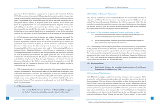 Ethics in Governance                                                                                Legal Framework for Fighting Corruption



     government. Powers of forfeiture are proposed to be given to the Competent Authority               3.5 Prohibition of ‘Benami’45 Transactions
     (CVC). The provisions of the proposed Bill regarding forfeiture are in addition to the provision
     relating to conviction for a minimum period of seven years, which may extend up to fourteen        3.5.1 The Law Commission, in its 57th and 130th Reports, had recommended enactment of
     years. The provisions of the proposed Bill apply not only to the public servant but also to        a legislation prohibiting Benami transactions and acquiring properties held Benami. A law
     every person who is a “relative” of the public servant or an “associate” of such person or the     entitled The Benami Transactions (Prohibition) Act, 1988 was passed in 1988. The Act
     holder of any property which was at any time previously held by the public servant, unless         precludes the person who acquired the property in the name of another person from claiming
     such holder proves that he was a transferee in good faith for adequate consideration. It is        it as his own. Section 3 of the Act prohibits Benami transactions while Section 4 prohibits
     also stipulated in the draft Bill that the burden of proving that the property sought to be        the acquirer from recovering the property from the Benamidar.
     forfeited has not been acquired illegally, is on the accused public servant. As the proceedings
                                                                                                        3.5.2 Section 5 of the Act permits acquisition of property held benami. It states
     would be of a civil nature, the level of proof would not be as stringent as in a criminal trial.
                                                                                                              “(1) All properties held benami shall be subject to acquisition by such authority, in such
     3.4.8 The Commission notes that the Jammu and Kashmir Legislature has passed ‘The                               manner and after following such procedure as may be prescribed.
     Prevention of Corruption (Amendment) Act, 2006’. This Act provides for seizure and
                                                                                                                  (2)     For the removal of doubts, it is hereby declared that no amount shall be payable for
     forfeiture of properties of a public servant that have been acquired by acts of omission and
                                                                                                                          the acquisition of any property under sub-section (1)”.
     commission which constitute an offence of criminal misconduct under Section 5 of the
     Prevention of Corruption Act. The initial powers of seizure have been given to the                 3.5.3 Unfortunately, in the last 18 years, Rules have not been prescribed by the government
     Investigating Officer. However, the seizure order made by the Investigating Officer has to         for the purposes of sub-section (1) of Section 5, with the result that the government is not
     be placed before a ‘Designated Authority’ within 48 hours for confirmation or otherwise.           in a position to confiscate properties acquired by the real owner in the name of his benamidars.
     The Designated Authority is notified by the State Government and is an officer not below           The wealth amassed by corrupt public servants is often kept in ‘Benami’ accounts or invested
     the rank of Secretary to Government. An appeal against the order of the Designated                 in properties in others’ names. Strict enforcement of the the Benami Transactions (Prohibition)
     Authority lies with the Special Court. The Special Court if satisfied about such seizure, may      Act, 1988, could unearth such properties and make property accumulation difficult for
     order forfeiture of such property. Thus, the scope of the Jammu and Kashmir Prevention of          corrupt officers and also work as a deterrent for others.
     Corruption (Amendment) Act 2006, is somewhat limited as compared to the draft Bill
     suggested by the Law Commission. Moreover, the Act of Jammu and Kashmir provides for               3.5.4 Recommendation:
     confiscation only on conviction.
                                                                                                                  a.      Steps should be taken for immediate implementation of the Benami
     3.4.9 The Commission is of the view that for confiscation of the property of a public servant                        Transactions (Prohibition) Act, 1988.
     convicted for possession of disproportionate assets, the law should shift the burden of proof
     to the public servant who is convicted. The presumption, in such cases, should be that the         3.6 Protection to Whistleblowers
     disproportionate assets found in the possession of the public servant were acquired by him
                                                                                                        3.6.1 Whistleblowers play a crucial role in providing information about corruption. Public
     though corrupt means and a proof of preponderance of probability should be sufficient for
                                                                                                        servants who work in a department/agency know the antecedents and activities of others in
     confiscation of property. These requirements are adequately met in the draft Bill proposed
                                                                                                        their organization. They are, however, often unwilling to share the information for fear of
     by the Law Commission.
                                                                                                        reprisal. There is a very close connection between the public servant’s willingness to disclose
     3.4.10 Recommendation:                                                                             corruption in his organization and the protection given to him and his/her identity. If adequate
                                                                                                        statutory protection is granted, there is every likelihood that the government would be able
           a.     The Corrupt Public Servants (Forfeiture of Property) Bill as suggested                to get substantial information about corruption.The term “whistleblowing” itself is a relatively
                  by the Law Commission should be enacted without further delay.                        recent addition to our lexicon. In the United States, in the post-Watergate era, after the
                                                                                                        trials and tribulations of Daniel Ellsberg, the man who “blew the whistle” on the so called

76                                                                                                                                                                                                                                      77
                                                                                                                                                                                                                                        21
                                                                                                        45
                                                                                                             ‘Benami’ is a Hindi word meaning ‘without name’. It is commonly used to denote immoral transfers of property in names of
                                                                                                             others or even fictitious names, with an intention to escape from certain laws.
 