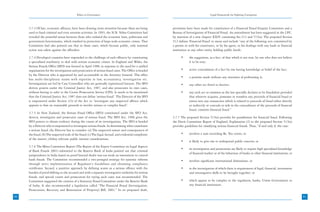 Ethics in Governance                                                                       Legal Framework for Fighting Corruption



     3.7.3 Of late, economic offences, have been drawing more attention because these are being           provisions have been made for constitution of a Financial Fraud Enquiry Committee and a
     used to fund criminal and even terrorist activities. In 1993, the N.N. Vohra Committee had           Bureau of Investigation of Financial Fraud. An amendment has been suggested in the I.P  .C.
     revealed the powerful nexus between those who violated the economic laws, politicians and            by insertion of a new chapter XXIV containing Sec.512 and 513(a). The proposed Section
     government functionaries, which resulted in protection of large-scale economic crimes. That          512 defines ‘Financial Fraud’ to mean and include “any of the following acts committed by
     Committee had also pointed out that in those cases, which became public, only nominal                a person or with his connivance, or by his agent, in his dealings with any bank or financial
     action was taken against the offenders.                                                              institution or any other entity holding public funds:

     3.7.4 Developed countries have responded to the challenge of such offences by constituting                 •     the suggestion, as a fact, of that which is not true, by one who does not believe
     a specialized machinery to deal with serious economic crimes. In England and Wales, the                          it to be true;
     Serious Frauds Office (SFO) was formed in April 1988, in response to the need for a unified
     organisation for the investigation and prosecution of serious fraud cases. The Office is headed            •     active concealment of a fact by one having knowledge or belief of the fact;
     by the Director who is appointed by and accountable to the Attorney General. This office
                                                                                                                •     a promise made without any intention of performing it;
     has multi-disciplinary teams with expertise in law, accountancy, investigation etc.
     Investigations are led by Case Controllers who are generally experienced lawyers. The SFO                  •     any other act fitted to deceive;
     derives powers under the Criminal Justice Act, 1987, and also prosecutes its own cases,
     without having to refer to the Crown Prosecution Service (CPS). It needs to be mentioned                   •     any such act or omission as the law specially declares to be fraudulent provided
     that the Criminal Justice Act, 1987 does not define ‘serious fraud’. The Director of the SFO                     that whoever acquires, possesses or transfers any proceeds of financial fraud or
     is empowered under Section 1(3) of the Act to “investigate any suspected offence which                           enters into any transaction which is related to proceeds of fraud either directly
     appears to him on reasonable grounds to involve serious or complex fraud”.                                       or indirectly or conceals or aids in the concealment of the proceeds of financial
                                                                                                                      fraud, commits financial fraud.”
     3.7.5 In New Zealand, the Serious Fraud Office (SFO) constituted under the SFO Act,
     detects, investigates and prosecutes cases of serious fraud. The SFO Act, 1990 gives the             3.7.7 The proposed Section 513(a) provides for punishment for financial fraud. Following
     SFO powers to obtain evidence during the course of its investigations. The SFO is headed             the Davie Committee Report of England, Explanation (2) to the proposed Section 513(a)
     by a Director who is empowered to investigate serious frauds. In determining what constitutes        provides guidelines for classifying serious financial frauds. Thus, “if and only if, the case:
     a serious fraud, the Director has to consider- (a) The suspected nature and consequences of
     the fraud; (b) The suspected scale of the fraud; (c) The legal, factual, and evidential complexity         •     involves a sum exceeding Rs. Ten crores; or
     of the matter; (d)Any relevant public interest considerations.
                                                                                                                •     is likely to give rise to widespread public concern; or
     3.7.6 The Mitra Committee Report (The Report of the Expert Committee on Legal Aspects
                                                                                                                •     its investigation and prosecution are likely to require high specialized knowledge
     of Bank Frauds 2001) submitted to the Reserve Bank of India pointed out that criminal
                                                                                                                      of financial market or of the behaviour of banks or other financial institutions; or
     jurisprudence in India based on proof beyond doubt was too weak an instrument to control
     bank frauds. The Committee recommended a two-pronged strategy for systemic reforms                         •     involves significant international dimensions; or
     through strict implementation of Regulator’s Guidelines and obtaining compliance
     certificates. Second, a punitive approach by defining scams as a serious offence with the                  •     in the investigation of which there is requirement of legal, financial, investment
     burden of proof shifting to the accused and with a separate investigative authority for serious                  and investigative skills to be brought together; or
     frauds, and special courts and prosecutors for trying such cases was recommended. The
     Committee suggested the creation of a Statutory Fraud Committee under the Reserve Bank                     •     which appear to be complex to the regulators, banks, Union Government or
     of India. It also recommended a legislation called “The Financial Fraud (Investigation,                          any financial institution;
     Prosecution, Recovery and Restoration of Property) Bill, 2001.” In its proposed draft,
80                                                                                                                                                                                                           81
 