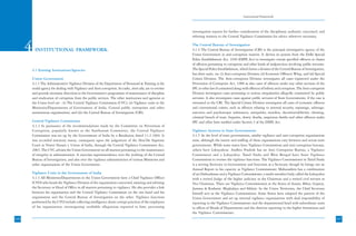 Institutional Framework



                                                                                                               investigation reports for further consideration of the disciplinary authority concerned; and
                                                                                                               referring matters to the Central Vigilance Commission for advice wherever necessary.


      4    INSTITUTIONAL FRAMEWORK
                                                                                                               The Central Bureau of Investigation
                                                                                                               4.1.4 The Central Bureau of Investigation (CBI) is the principal investigative agency of the
                                                                                                               Union Government in anti-corruption matters. It derives its powers from the Delhi Special
                                                                                                               Police Establishment Act, 1946 (DSPE Act) to investigate certain specified offences or classes
                                                                                                               of offences pertaining to corruption and other kinds of malpractices involving public servants.
          4.1 Existing Institutions/Agencies                                                                   The Special Police Establishment, which forms a division of the Central Bureau of Investigation,
                                                                                                               has three units, viz. (i) Anti-corruption Division, (ii) Economic Offences Wing, and (iii) Special
          Union Government                                                                                     Crimes Division. The Anti-corruption Division investigates all cases registered under the
          4.1.1 The Administrative Vigilance Division of the Department of Personnel & Training is the         Prevention of Corruption Act, 1988 as also cases of offences under any other sections of the
          nodal agency for dealing with Vigilance and Anti-corruption. Its tasks, inter alia, are to oversee   IPC or other law if committed along with offences of bribery and corruption. The Anti-corruption
          and provide necessary directions to the Government’s programme of maintenance of discipline          Division investigates cases pertaining to serious irregularities allegedly committed by public
          and eradication of corruption from the public services. The other institutions and agencies at       servants. It also investigates cases against public servants of State Governments, if the case is
          the Union level are - (i) The Central Vigilance Commission (CVC); (ii) Vigilance units in the        entrusted to the CBI. The Special Crimes Division investigates all cases of economic offences
          Ministries/Departments of Government of India, Central public enterprises and other                  and conventional crimes; such as offences relating to internal security, espionage, sabotage,
          autonomous organisations; and (iii) the Central Bureau of Investigation (CBI).                       narcotics and psychotropic substances, antiquities, murders, dacoities/robberies, cheating,
                                                                                                               criminal breach of trust, forgeries, dowry deaths, suspicious deaths and other offences under
          Central Vigilance Commission                                                                         IPC and other laws notified under Section 3 of the DSPE Act.
          4.1.2 In pursuance of the recommendations made by the Committee on Prevention of
          Corruption, popularly known as the Santhanam Committee, the Central Vigilance                        Vigilance Systems in State Governments
          Commission was set up by the Government of India by a Resolution dated 11.2.1964. It                 4.1.5 At the level of state governments, similar vigilance and anti-corruption organisations
          was accorded statutory status, consequent upon the judgement of the Hon’ble Supreme                  exist, although the nature and staffing of these organisations vary between and across state
          Court in Vineet Narain v. Union of India, through the Central Vigilance Commission Act,              governments. While some states have Vigilance Commissions and anti-corruption bureaus,
          2003. The CVC advises the Union Government on all matters pertaining to the maintenance              others have Lokayuktas. Andhra Pradesh has an Anti Corruption Bureau, a Vigilance
          of integrity in administration. It exercises superintendence over the working of the Central         Commission and a Lokayukta. Tamil Nadu and West Bengal have State Vigilance
          Bureau of Investigation, and also over the vigilance administration of various Ministries and        Commissions to oversee the vigilance functions. The Vigilance Commissioner in Tamil Nadu
          other organizations of the Union Government.                                                         is a serving Secretary to Government and functions as a Secretary though he brings out an
                                                                                                               Annual Report in his capacity as Vigilance Commissioner. Maharashtra has a combination
          Vigilance Units in the Government of India                                                           of an Ombudsman and a Vigilance Commissioner, a multi-member body called the Lokayukta
          4.1.3 All Ministries/Departments in the Union Government have a Chief Vigilance Officer              with a retired Judge of the higher judiciary as the Chairman and a retired civil servant as
          (CVO) who heads the Vigilance Division of the organization concerned, assisting and advising         Vice Chairman. There are Vigilance Commissioners in the States of Assam, Bihar, Gujarat,
          the Secretary or Head of Office in all matters pertaining to vigilance. He also provides a link      Jammu & Kashmir, Meghalaya and Sikkim. In the Union Territories, the Chief Secretary
          between his organisation and the Central Vigilance Commission on the one hand and his                himself acts as the Vigilance Commissioner. Some States have adopted the pattern of the
          organisation and the Central Bureau of Investigation on the other. Vigilance functions               Union Government and set up internal vigilance organizations with dual responsibility of
          performed by the CVO include collecting intelligence about corrupt practices of the employees        reporting to the Vigilance Commissioner and the departmental head with subordinate units
          of his organisation; investigating verifiable allegations reported to him; processing                in offices of Heads of Departments and the districts reporting to the higher formations and
                                                                                                               the Vigilance Commissioner.
106                                                                                                                                                                                                                 107
 