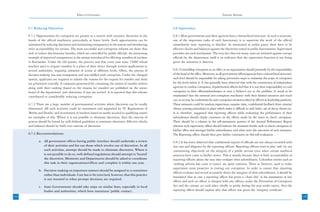 Ethics in Governance                                                                                  Systemic Reforms



      6.7 Reducing Discretion                                                                           6.8 Supervision

      6.7.1 Opportunities for corruption are greater in a system with excessive discretion in the       6.8.1 Most governments and their agencies have a hierarchical structure. In such a structure,
      hands of the official machinery particularly at lower levels. Such opportunities can be           one of the important tasks of each functionary is to supervise the work of the official
      minimized by reducing discretion and maximizing transparency in the system and introducing        immediately next, reporting to him/her. As mentioned in earlier paras, there have to be
      strict accountability for actions. The most successful anti-corruption reforms are those that     effective checks and balances against the discretion vested in public functionaries. Supervision
      seek to reduce discretionary benefits, which are controlled by public officials. An interesting   provides one such mechanism. The very fact that not many cases are initiated against corrupt
      example of improved transparency is the system introduced for effecting transfers of teachers     officials by the department itself is an indicator that the supervision function is not being
      in Karnataka. Under the old system, the practice was that every year some 15000 school            given the attention it deserves.
      teachers used to request transfers to a place of their choice through written applications to
      several authorities, requiring initiation of action at different levels. Often, the process of    6.8.2 Controlling corruption in an office or an organization should primarily be the responsibility
      decision-making was non-transparent and was riddled with corruption. Under the changed            of the head of the office. Moreover, as all government offices/agencies have a hierarchical structure,
      system, applicants are required to submit the reasons for the request for transfer and these      each level should be responsible for taking preventive steps to minimize the scope of corruption
      are prioritized centrally. A computer-generated list containing the names of transfer seekers     for the levels below it. It has generally been observed that with the constitution of independent
      along with their ranking (based on the reasons for transfer) are published on the notice          agencies to combat corruption, departmental officers feel that it is not their responsibility to curb
      board of the department, and objections, if any, are invited. It is reported that this scheme     corruption in their offices/subordinates or turn a Nelson’s eye to the problem. It needs to be
      contributed to considerably reducing corruption.                                                  emphasized that the external anti-corruption machinery with their limited resources and reach
                                                                                                        can, in no way, be a substitute for anti-corruption measures taken by officers in leadership positions.
      6.7.2 There are a large number of governmental activities where discretion can be totally         These measures could be random inspections, surprise visits, confidential feedback from citizens/
      eliminated. All such activities could be automated and supported by IT. Registration of           clients, putting procedures in place which make it difficult to seek bribe, use of decoy clients etc.
      ‘Births and Deaths’ and recruitment of teachers based on marks secured in qualifying exams        It is, therefore, suggested that reporting officers while evaluating the performance of their
      are examples of this. Where it is not possible to eliminate discretion, then the exercise of      subordinates should clearly comment on the efforts made by the latter to check corruption.
      powers should be bound by well-defined guidelines to minimize discretion. Effective checks        There should be a column in the self-assessment portion of the Annual Performance Report
      and balances should be built over exercise of discretion.                                         wherein each supervisory officer should indicate the measures he/she took to check corruption in
                                                                                                        his/her office and amongst his/her subordinates, and what were the outcomes of such measures.
      6.7.3 Recommendations:                                                                            The Reporting officer should then give his/her comments on this self-evaluation.
              a. All government offices having public interface should undertake a review               6.8.3 It has been observed that confidential reports of officials are not always recorded with
                 of their activities and list out those which involve use of discretion. In all         due care and diligence by the reporting officers. Reporting officers tend to play ‘safe’ by not
                 such activities, attempt should be made to eliminate discretion. Where it              commenting objectively on the integrity of a public servant even when certain unethical
                 is not possible to do so, well-defined regulations should attempt to ‘bound’           practices have come to his/her notice. This is mainly because there is little accountability of
                 the discretion. Ministries and Departments should be asked to coordinate               reporting officers about the way they evaluate their subordinates. Colourless entries such as
                 this task in their organizations/offices and complete it within one year.              ‘nothing adverse has come to notice’ are quite common. There is, however, need to make
                                                                                                        supervision more proactive in rooting out corruption. In order to ensure that reporting
              b. Decision-making on important matters should be assigned to a committee
                                                                                                        officers evaluate and record accurately about the integrity of their subordinates, it should be
                 rather than individuals. Care has to be exercised, however, that this practice
                                                                                                        mandated that in case a reporting officer has given a ‘clean chit’ in his assessment of any
                 is not resorted to when prompt decisions are required.
                                                                                                        officer and such an officer is charged with any offence under the Prevention of Corruption
              c. State Governments should take steps on similar lines, especially in local              Act and the corrupt act took place wholly or partly during the year under report, then the
                 bodies and authorities, which have maximum ‘public contact’.                           reporting officer should explain why that officer was given the ‘integrity certificate’.
144                                                                                                                                                                                                               145
 