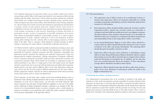 Ethics in Governance                                                                                 Systemic Reforms



      6.8.4 Surprise inspections by supervisory officer are yet another useful tool to detect             6.8.7 Recommendations:
      wrong doing in public offices. Such inspections should be more rigorous in offices having
      dealings with the public, check posts, toll tax collection points, parking lots, pollution                a.     The supervisory role of officers needs to be re-emphasised. It bears re-
      check mobile vans, weights and measures and meter checking centres, quarries, mines,                             iteration that supervisory officers are primarily responsible for curbing
      works in progress, pay and accounts offices, relief distribution centres during calamities,                      corruption among their subordinates, and they should take all preventive
      etc. On-site inspection of works executed and verification of genuineness of beneficiaries                       measures for this purpose.
      is another variant of such surprise inspection. Surprise checks could extend to
                                                                                                                b.     Each supervisory officer should carefully analyze the activities in his/her
      establishment sections and cash branches more particularly of taxation departments to
                                                                                                                       organization/office, identify the activities which are vulnerable to
      verify prompt accounting of cash received, depositing of cheques and drafts in
                                                                                                                       corruption and then build up suitable preventive and vigilance measures.
      government account, accuracy of preparation of pay bills, remittances of recoveries
                                                                                                                       All major instances of loss caused to the government or to the public, by
      from salaries of government employees in government account, etc in order to detect
                                                                                                                       officials by their acts of omission or commission should be enquired into
      misappropriation of funds. Surprise verification of cash in the possession of officers
                                                                                                                       and responsibility fixed on the erring officer within a time-frame.
      having public dealings has had a salutary effect in discouraging acceptance of bribes
      while in the office. This is a measure, which should be extended through all offices,                     c.     In the Annual Performance Report of each officer, there should be a
      making it mandatory for senior officers to periodically undertake this function.                                 column where the officer should indicate the measures he took to control
                                                                                                                       corruption in his office and among subordinates. The reporting officer
      6.8.5 Reviews/checks could be conducted internally for information relating to price paid
                                                                                                                       should then give his specific comments on this.
      for a wide range of purchases made by different field departments, local bodies and
      parastatals for stationery, computer accessories and office equipment, consumables and                    d.     Supervisory officers who give ‘clean certificates’ to subordinate corrupt
      department specific purchases like lighting and sanitation requirements, drugs and                               officers in their Annual Performance Reports should be asked to explain
      pharmaceuticals, hospital requirements; clothing requirements of hospitals, uniformed                            their position in case the officer reported upon is charged with an offence
      services, education institutions and hostels; books and other educational accessories and                        under the Prevention of Corruption Act. In addition, the fact that they
      construction materials. These checks should not be limited to comparison of price of                             have not recorded adversely about the integrity of their subordinate
      articles purchased in one office at a single point of time with market prices, but should                        corrupt officers should be recorded in their reports.
      extend to a period of say one or two years with the market price prevailing. Such comparison
      should extend to the price paid by different offices of the same department during the                    e.     Supervisory officers should ensure that all offices under them pursue a
      same period and also the prices paid by different departments for the same product.                              policy of suo motu disclosure of information within the ambit of the
      Similar comparative analysis could also be useful in departments which obtain periodical                         Right to Information Act.
      returns from citizens, such as various tax departments.
                                                                                                          6.9 Ensuring Accessibility and Responsiveness
      6.8.6 Corruption can take place when a public servant does something illegal in order to
      benefit the citizen. Passing an illegal assessment order to favour a tax assessee is an example.    6.9.1 Departments of government have to be accessible to members of the public and
      Corruption, as in the case of “speed money”, can take place even while doing the right              responsive to their needs and aspirations and also responsible for prompt redressal of their
      thing. Corruption may take place through deliberate negligence on the part of the public            grievances. To ensure this, it is necessary that the facilities, concessions and rights which are
      servant. Allowing an illegal consignment through a checkpost is an example of this. The             available to them in each department should be made public and the details about authorities
      creation of an institutionalized system to prevent corruption, after a careful analysis of          who are competent to grant them together with the procedure for securing the same and
      instances of corruption, is an essential first step to effectively tackle corruption. This should   getting their grievances redressed should be put in the public domain. There is need to
      be the primary responsibility of all supervisory officers.                                          define service standards. Every department should be required to take steps to understand


146                                                                                                                                                                                                           147
 