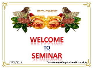 17/05/2014 Department of Agricultural Extension
1
 