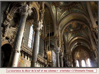 Le voûtement de la nef est à 3
coupoles, symbolique de la Sainte
Trinité, Dieu en 3 personnes…
C’est le motif de leur décoration
En réalité l’art de « Fourvière » est en totale
opposition à celui de « Cîteaux », l’un est luxe
l’autre est dénuement et pourtant les 2 ont
été conçus pour glorifier le même Dieu…
 