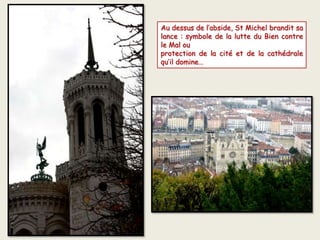 Les 4 tours portent le nom des vertus cardinales de Marie : Prudence, Tempérance, Force et Justice
 