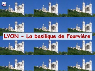 LYON - La basilique de Fourvière
 