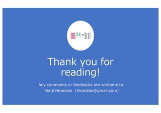 Thank you for
reading!
Any comments or feedbacks are welcome to:
Kenji Hiranabe (hiranabe@gmail.com)
=
19
 