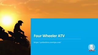 Four Wheeler ATV
https://4wheelers.coretips.com/
 