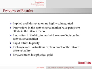 Introduction 
Empirical Analysis 
Conclusion 
Preview of Results 
Implied and Market rates are highly cointegrated 
Innova...