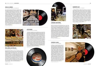 22   C LOSE U P MU SIQU E      DISQ UA IRES                                                                                                                                                                                                                                                                              23




                    VEALS & GEEKS                                                                                                                                                                                                                                             VANSIPPE GUY
                    RUE DES GRANDS CARMES 8A, 1000 BRUXELLES                                                                                                                                                                                                                  AVENUE WANDERPEPEN 29, 7130 BINCHE


                    Au centre du quartier de Bruxelles comptant le plus                                                                                                                                                                                                       “L’année prochaine, je fêterai mes 70 ans et je serai dis-
                    de magasins de disques -tous d’occasions- celui-                                                                                                                                                                                                          quaire depuis un demi-siècle!” Dans son antre, Guy Van-
                    ci ne fait pas mentir la règle du seconde main. “Nous                                                                                                                                                                                                     sippe surnage dans une marée de CD, cartons, babioles
                    sommes spécialisés en garage et rock sixties, ex-                                                                                                                                                                                                         électriques et un maximum de souvenirs. La boutique
                    plique le vendeur Maxime, 25 ans. Mais devant la                                                                                                                                                                                                          binchoise date d’après-guerre mais est à l’adresse ac-
                    rareté des originaux, le patron Stan a décidé de stocker                                                                                                                                                                                                  tuelle depuis 35 piges, à l’initiative de son père, musicien
                    également des disques neufs, des rééditions ou des                                                                                                                                                                                                        et éditeur. Le fiston prend les rênes de l’affaire en plein
                    sorties contemporaines. “ Le vinyle prédomine à en-                                                                                                                                                                                                       yéyé et est toujours là, même s’il pourrait bien arrêter
                    viron 70 % et est à destination d’une clientèle no-                                                                                                                                                                                                       les frais l’été prochain. Comment a-t-il tenu le coup dans




                                                                                                                                                                     © PHILIPPE CORNET
                    tamment française, intéressée par le “moins cher                                                                                                                                                                                                          une région du Centre qui semble connaître la crise de-
                    et plus calme” de Bruxelles. Aux côtés des clas-                                                                                                                                                                                                          puis les sixties? “En travaillant seul, en me contentant
                    siques MC5/Stooges/ Seeds, on trouve du garage                                                                                                                                                                                                            de peu. “ Et même en reprenant du vinyle, comme le der-
                    japonais ou du prog italien, acheté par “un mélange                                                                                                                                                                                                       nier Arno, qu’il sort de dessous le comptoir, même s’il
                    de jeunes et de vieux (sic), ces derniers ayant liquidé                                                                                                                                                                                                   trouve le chanteur “parfois vulgaire”... G
                                                                               © PHILIPPE CORNET
                    leurs vinyles au début des années 90 quand le CD est                                                                                                                 CARNABY RECORDS                                                                      N PAS DE SITE, TÉLÉPHONE 064 37 09 12
                    arrivé”. Un rayon de littérature spécialisée nous y                                                                                                                  PLACE SAINT PHOLIEN 5, 4020 LIÈGE
                    instruit ardemment. G
                    N WWW.VEALSANDGEEKS.COM                                                                                                                                              Après la fermeture du Caroline Music de la rue de l’Uni-
                                                                                                                                                                                         versité en mai 2010, il semble bien que Carnaby soit le
                                                                                                                                                                                         dernier disquaire indépendant liégeois, coincé entre les
                                                                                                                                                                                         chaînes étrangères Fnac, Media Markt, Free Record Shop
                                                                                                   LIDO MUSIC                                                                            et Saturn... Alors oui, le quartier souffre du deal et la
                                                                                                   RUE DES CROISIERS 45, 5000 NAMUR
                                                                                                                                                                                         boutique spartiate évoque sensiblement une échope clan-
                                                                                                                                                                                         destine en pleine guerre de Yougoslavie, mais ceux qui
                                                                                                   “J’ai repris ce magasin à mon nom depuis un an, et je pourrais                        aiment a) le vinyle b) le vintage authentique, prendront
                                                                                                   effectivement faire quelques changements de décoration, mais                          le train. Rien de neuf à acheter mais des raretés comme
                                                                                                   je sais que la clientèle aime la sensation de rentrer dans une                        le premier LP de King Crimson -150 euros quand même-
                                                                                                   autre époque.” Sans doute les années 70, période de créa-                             ou le premier volume vagissant de Can, 37 boules. L’en-
                                                                                                                                                                                         droit existe depuis un quart de siècle et fait de la résis-




                                                                                                                                                                                                                                                          © PHILIPPE CORNET
                                                                                                   tion de l’enseigne. Isabelle, 45 ans, est une “disquaire
                                                                                                   heureuse”, persuadée que “le service fait la différence”, acha-                       tance avec un catalogue qui va “des Beatles à Kasabian”.
                                                                                                   landant son magasin d’un mix de pop-rock-jazz-chanson                                 Bonnes tranchées. G
                                                                                                   française qui propose aussi quelques produits locaux. Ici                             N PAS DE SITE, TÉLÉPHONE 04 341 07 49
                                                                                                   aussi, la résurgence du vinyle est boostée par les rééditions
                                                                                                   classieuses du jazz et le dernier LP de Johnny voisine ai-
                                                                                                   mablement avec la réédition du Raw Power des Stooges!
                                                                                                   “Merci de mentionner le prochain Record Store Day, le 20 avril                        COFFEE & VINYL
                                                                                                   2013, occasion pour certains artistes de sortir des chansons
© PHILIPPE CORNET




                                                                                                                                                                                         VOLKSTRAAT 45, 2000 ANTWERPEN
                                                                                                   inédites. “ Lido Music est l’un des trois indépendants de Na-
                                                                                                   mur -avec Juke Box et Musique Loisirs-, score plus qu’ho-                             La Flandre n’a pas forcément mieux ré-
                                                                                                   norable pour la capitale de la Wallonie... G                                          sisté que la partie sud du pays au lami-
                                                                                                   N WWW.LIDOMUSIC.BE                                                                    nage des disquaires indépendants, mais
                    PÊLE-MÊLE WATERLOO                                                                                                                                                   des magasins gantois comme Music Ma-
                    RUE FRANÇOIS LIBERT 25, 1410 WATERLOO                                                                                                                                nia (www.musicmaniarecords.be) ou le
                                                                                                                                                                                         récent Music Zombi (www.music-
                    Essentiellement dédié au livre et au disque d’occasion,                                                                                                              zombi.com) perpétuent une tradition qui
                    PM Waterloo doit sa présence dans cette sélection à sa                                                                                                               sait aussi se renouveler. Ainsi chez l’An-
                    section de vinyles neufs, plutôt cossue. José, manager de                                                                                                            versois Coffee & Vinyl, on retrouve l’at-
                    la branche Waterloo: “Les disques neufs sont là aussi pour                                                                                                           mosphère anglo-saxonne d’un mini
                    redynamiser le rayon. On propose quelque chose qui n’existe                                                                                                          Barnes & Noble, les bouquins en moins,
                    pas dans le coin (la section vinyle du Media Markt de Braine                                                                                                         la bière et le vin en plus. Mi-café, mi-
                    est faiblarde, ndlr): une sélection contemporaine et bien                                                                                                            vendeur de disques, le lieu est à la fois
                    sûr de la réédition, principalement ciblée sur les années 70,                                                                                                        pointu dans ses choix musicaux et convi-
                    paradoxales et ayant produit plein de choses introuvables                                                                                                            vial, avec une belle place accordée au
                    en occasion. On évite les rééditions trop chères, genre Blue                                                                                                         vinyle. Wi-Fi gratos et expo renouvelée




                                                                                                                                                                                                                                      © PHILIPPE CORNET
                    Note où un double maxi en 220 grammes peut coûter 50 eu-                                                                                                             chaque mois: qui dit mieux? dEUS et Dez
                    ros, prix de gros. “ Bon choix de déambulation. G                                                                                                                    Mona sont des clients réguliers. G
                    N WWW.PELE-MELE.BE                                                                                                                                                   N WWW.COFFEEANDVINYL.COM


                    FOCUS VIF / 4 JANVIER 2013                                                                                                                                                                                                                                                                        4 JANVIER 2013 / FOCUS VIF
 