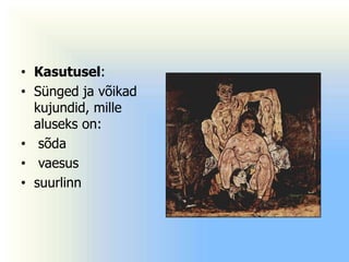 • Kasutusel:
• Sünged ja võikad
  kujundid, mille
  aluseks on:
• sõda
• vaesus
• suurlinn
 