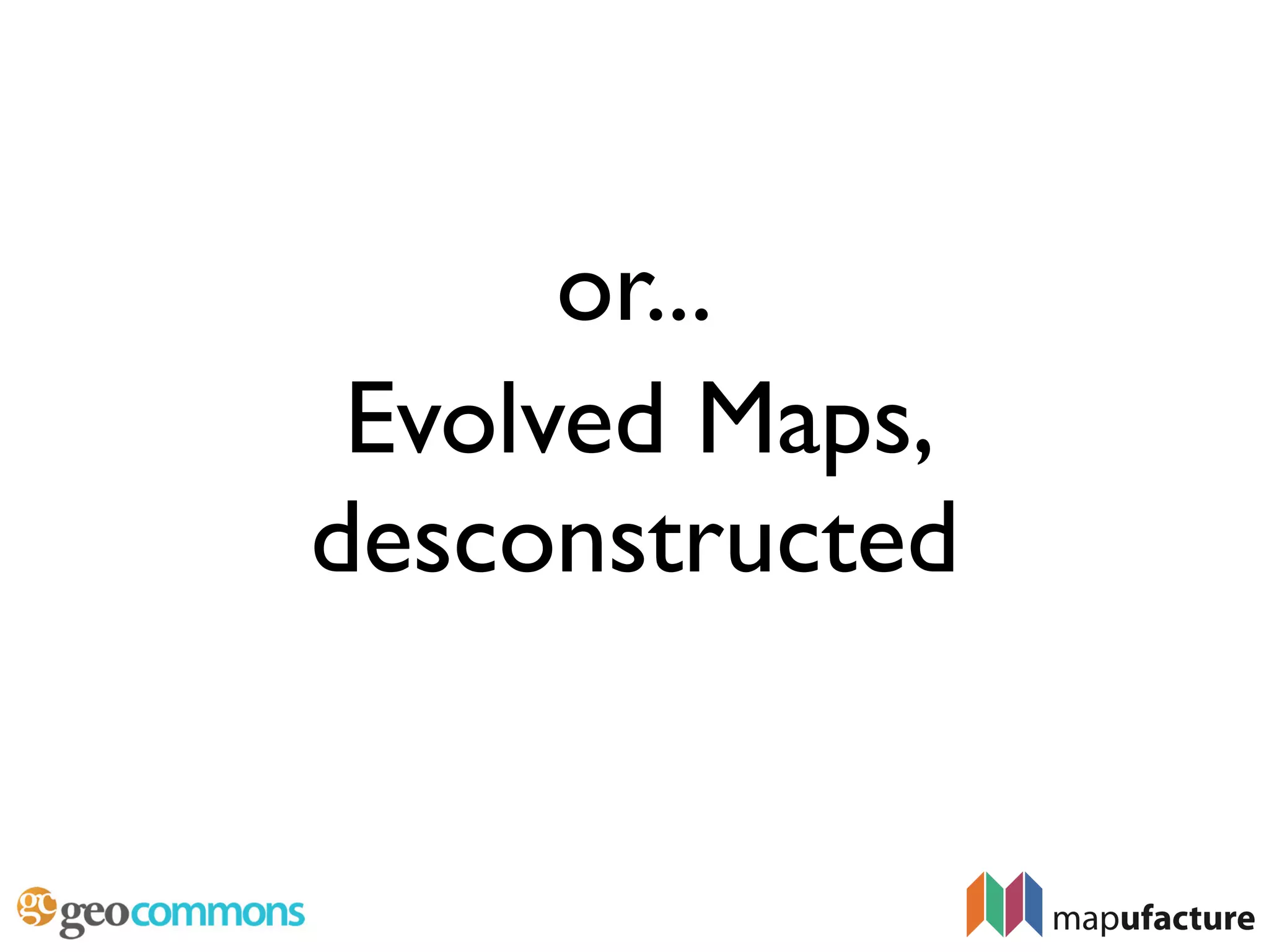 Beyond Google Maps - FOWA 2008 London