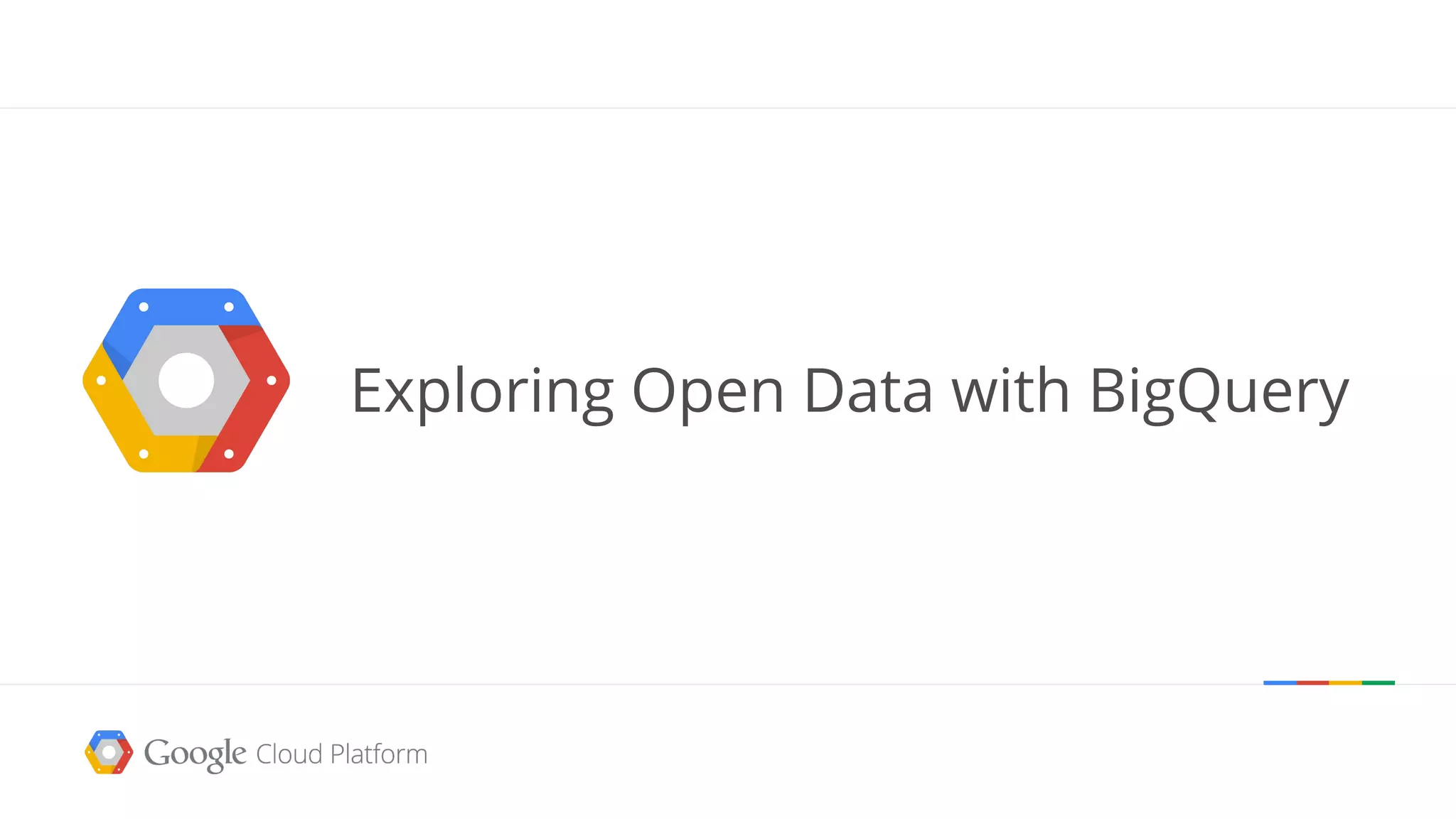 Exploring Open Data with BigQuery
 