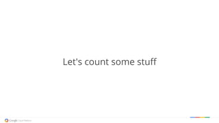 Let's count some stuff
 
