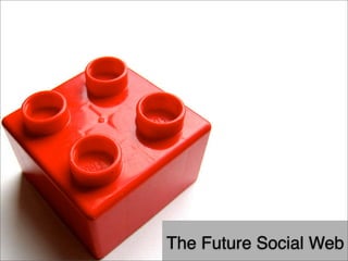 The Future Social Web