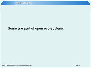 Some are part of open eco-systems 