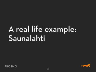A real life example:
Saunalahti
31
 