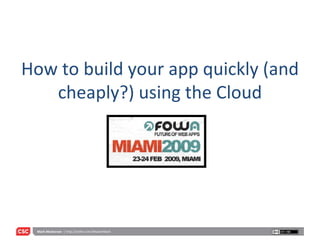 How to build your app quickly (and cheaply?) using the Cloud 