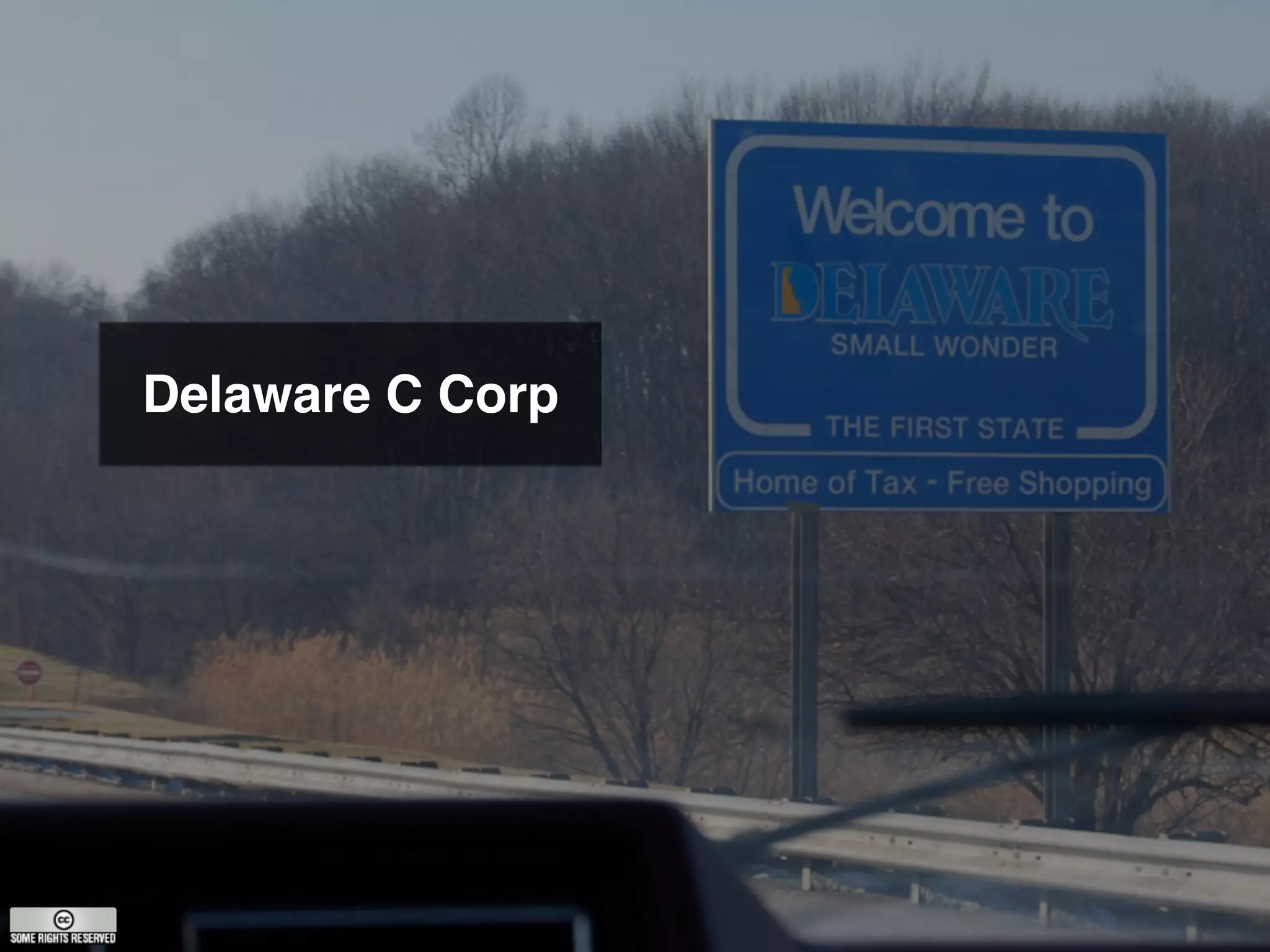 Delaware C Corp
 