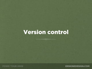 Version control
 